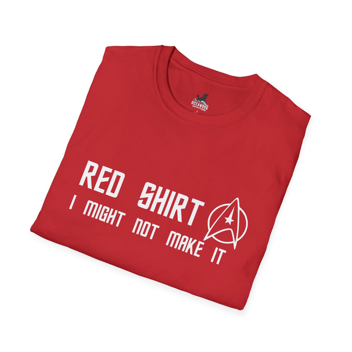 RED SHIRT I MIGHT NOT MAKE IT T-SHIRT