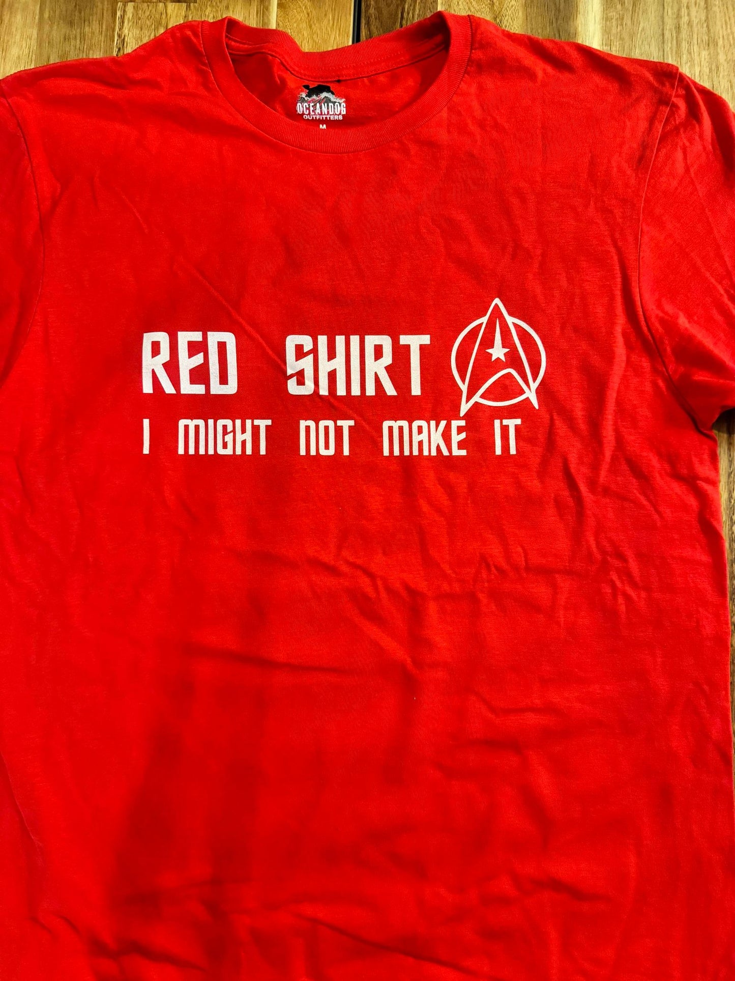 RED SHIRT I MIGHT NOT MAKE IT T-SHIRT