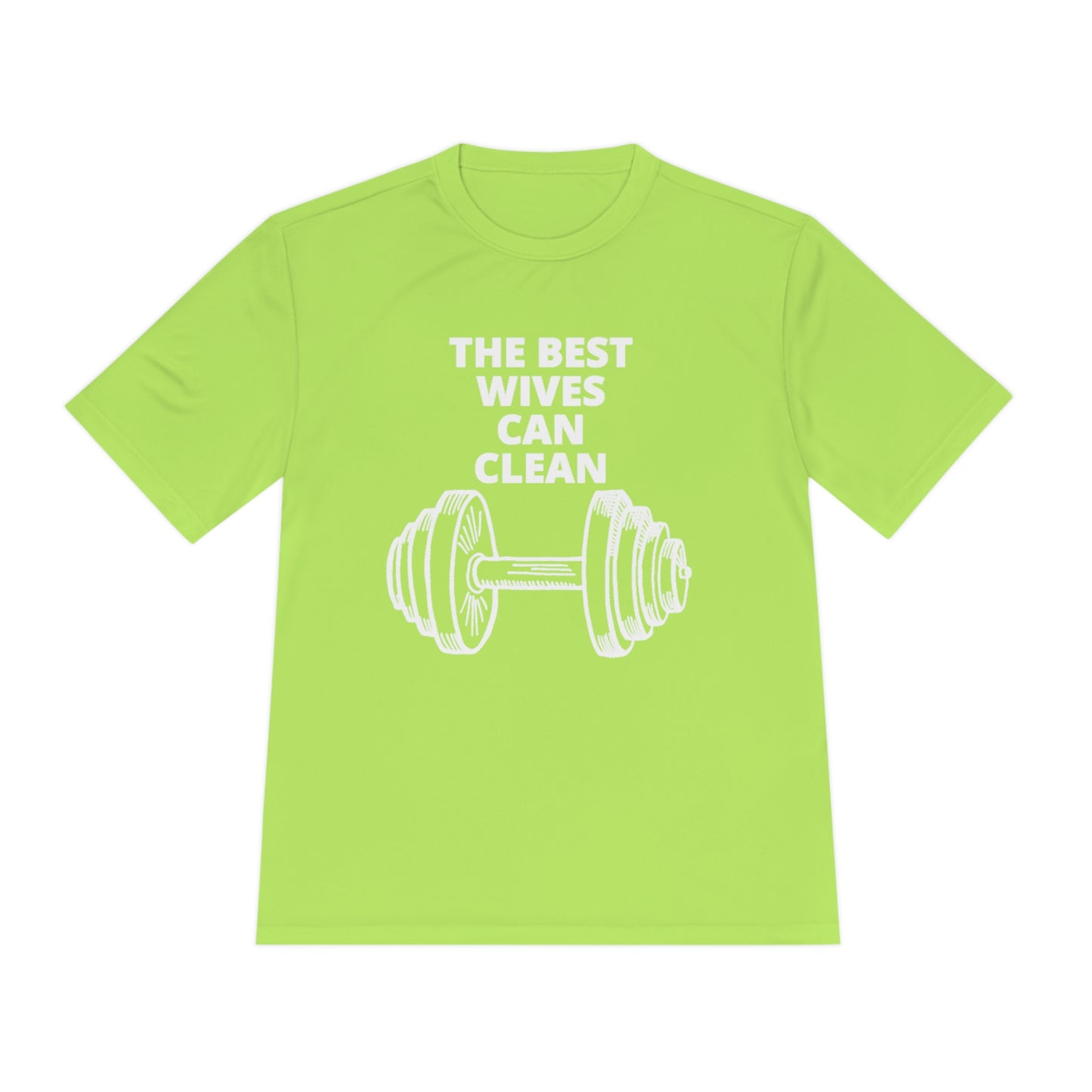 BEST WIVES CAN CLEAN MOISTURE WICKING TEE